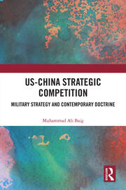 US-China Strategic Competition: Military Strategy and Contemporary Doctrine book cover