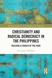 Christianity and Radical Democracy in the Philippines: Building a Church of the Poor book cover