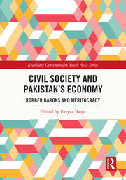 Civil Society and Pakistan's Economy: Robber Barons and Meritocracy book cover