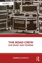 The Road Crew: Live Music and Touring book cover