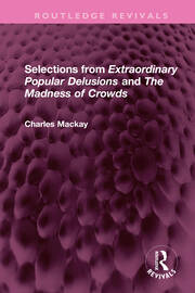 Selections from 'Extraordinary Popular Delusions' and 'The Madness of Crowds' book cover
