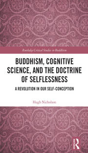 Buddhism, Cognitive Science, and the Doctrine of Selflessness: A Revolution in Our Self-Conception book cover