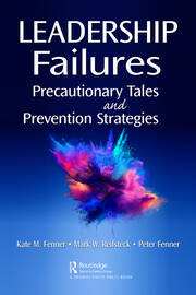 Leadership Failures: Precautionary Tales and Prevention Strategies book cover