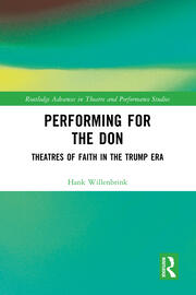 Performing for the Don: Theaters of Faith in the Trump Era book cover