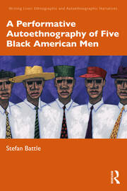 A Performative Autoethnography of Five Black American Men book cover