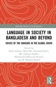 Language in Society in Bangladesh and Beyond: Voices of the Unheard in the Global South book cover