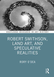 Robert Smithson, Land Art, and Speculative Realities book cover