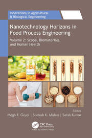 Nanotechnology Horizons in Food Process Engineering: Volume 2: Scope, Biomaterials, and Human Health book cover