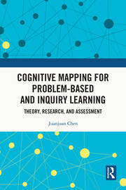 Cognitive Mapping for Problem-based and Inquiry Learning: Theory, Research, and Assessment book cover