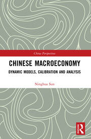 Chinese Macroeconomy: Dynamic Models, Calibration and Analysis book cover