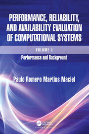 Performance, Reliability, and Availability Evaluation of Computational Systems, Volume I: Performance and Background book cover