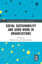 Social Sustainability and Good Work in Organizations book cover