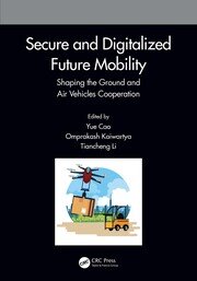 Secure and Digitalized Future Mobility: Shaping the Ground and Air Vehicles Cooperation book cover