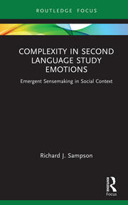 Complexity in Second Language Study Emotions: Emergent Sensemaking in Social Context book cover
