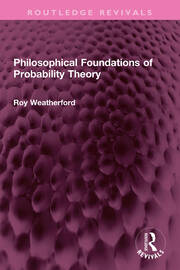 Philosophical Foundations of Probability Theory book cover
