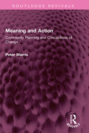 Meaning and Action: Community Planning and Conceptions of Change book cover