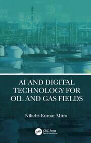 AI and Digital Technology for Oil and Gas Fields book cover