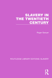 Slavery in the Twentieth Century book cover