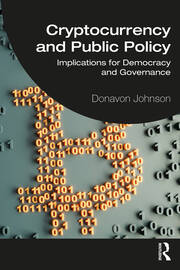 Cryptocurrency and Public Policy: Implications for Democracy and Governance book cover