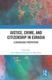Justice, Crime, and Citizenship in Eurasia: A Sociolegal Perspective book cover