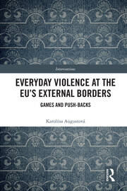 Everyday Violence at the EU’s External Borders: Games and Push-backs book cover