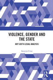 Violence, Gender and the State: ‘Not Just’ A Legal Analysis book cover