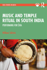 Music and Temple Ritual in South India: Performing for Śiva book cover