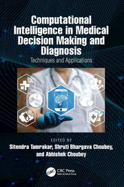 Computational Intelligence in Medical Decision Making and Diagnosis: Techniques and Applications book cover