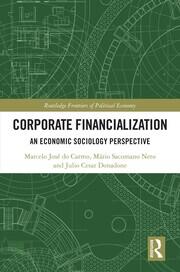 Corporate Financialization: An Economic Sociology Perspective book cover