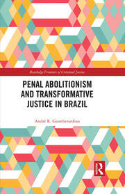 Penal Abolitionism and Transformative Justice in Brazil book cover