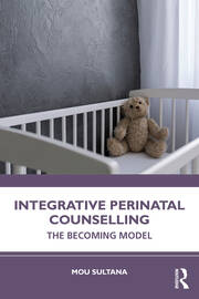 Integrative Perinatal Counselling: The Becoming Model book cover