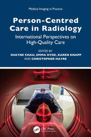 Person-Centred Care in Radiology: International Perspectives on High-Quality Care book cover