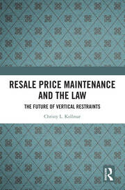 Resale Price Maintenance and the Law: The Future of Vertical Restraints book cover