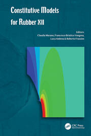 Constitutive Models for Rubber XII: Proceedings of the 12th European Conference on Constitutive Models for Rubber (ECCMR 2022), September 7–9, 2022, Milano, Italy book cover
