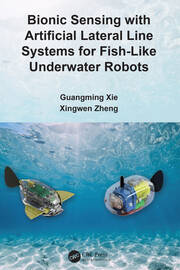 Bionic Sensing with Artificial Lateral Line Systems for Fish-Like Underwater Robots book cover