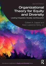 Organizational Theory for Equity and Diversity: Leading Integrated, Socially Just Education book cover