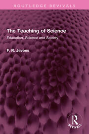 The Teaching of Science: Education, Science and Society book cover
