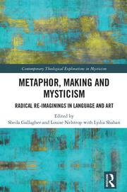 Metaphor, Making and Mysticism: Radical Re-Imaginings in Language and Art book cover