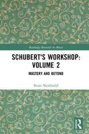 Schubert's Workshop: Volume 2: Mastery and Beyond book cover