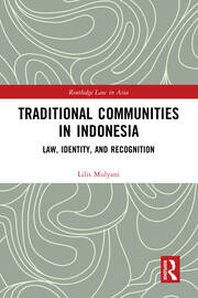 Traditional Communities in Indonesia: Law, Identity, and Recognition book cover