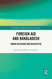 Foreign Aid and Bangladesh: Donor Relations and Realpolitik book cover