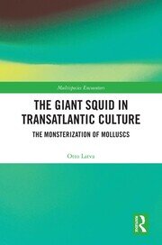 The Giant Squid in Transatlantic Culture: The Monsterization of Molluscs book cover