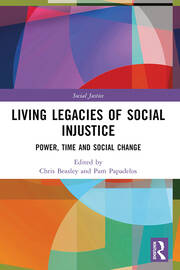 Living Legacies of Social Injustice: Power, Time and Social Change book cover