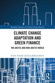 Climate Change Adaptation and Green Finance: The Arctic and Non-Arctic World book cover