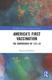 America’s First Vaccination: The Controversy of 1721-22 book cover