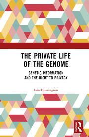 The Private Life of the Genome: Genetic Information and the Right to Privacy book cover