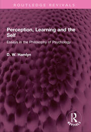 Perception, Learning and the Self: Essays in the Philosophy of Psychology book cover