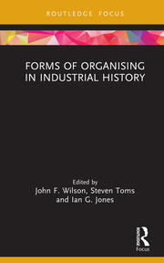 Forms of Organising in Industrial History book cover