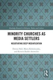 Minority Churches as Media Settlers: Negotiating Deep Mediatization book cover