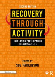 Recovery Through Activity: Increasing Participation in Everyday Life book cover